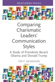 Comparing Charismatic Leaders’ Communication Styles - Routledge Focus On Communication Studies - McMahon, Tim P. (Creighton Unive