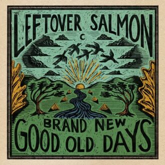 Compass Brand New Good Old Days - Leftover Salmon