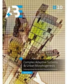 Complex Adaptive Systems & Urban Morphogenesis - Boek Sharon Wohl (9463660461)