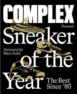 Complex Presents: Sneaker Of The Year: The Best Since '85 - Abrams Image - Inc. Complex Media