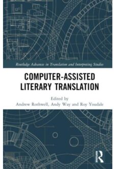 Computer-Assisted Literary Translation - Routledge Advances In Translation And Interpreting Studies