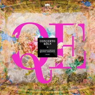 Concerto Koln;Geminiani:Quinta Essentia
