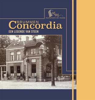 Concordia Brummen, Een Legende Van Steen - Marije Verbeeck