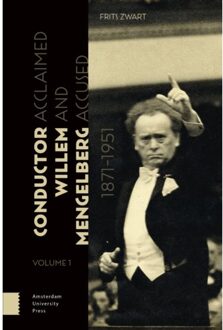 Conductor Willem Mengelberg, 1871-1951 - (ISBN:9789462986060)