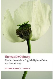 Confessions of an English Opium-Eater and Other Writings