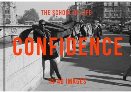 Confidence In 40 Images - The School of Life