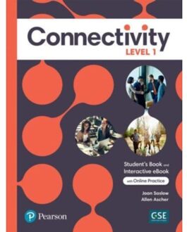 Connectivity Level 1 Student's Book & Interactive Student's Ebook With Online Practice, - Joan Saslow