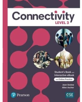 Connectivity Level 3 Student's Book & Interactive Student's Ebook With Online Practice, - Saslow, Joan
