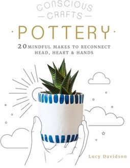 Conscious Crafts: Pottery - Conscious Crafts - Lucy Davidson