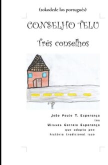 Conselho Telu / Três Conselhos - João Paulo Tavares Esperança