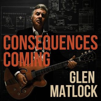 Consequences Coming - Glen Matlock