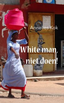 Conserve, Uitgeverij White man, niet doen! - eBook Annelies Kok (9054294744)