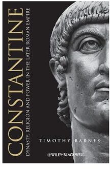 Constantine : Dynasty, Religion and Power in the Later Roman Empire