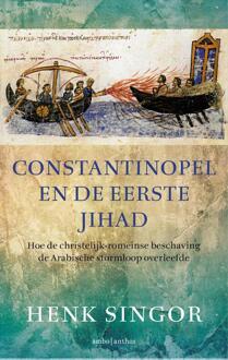 Constantinopel en de eerste jihad - Boek Henk Singor (9026334559)