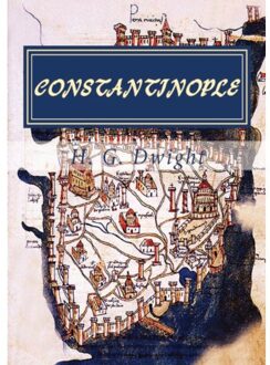 Constantinople - H. G. Dwight