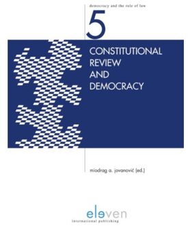 Constitutional review and democracy - Boek Boom uitgevers Den Haag (9462365121)