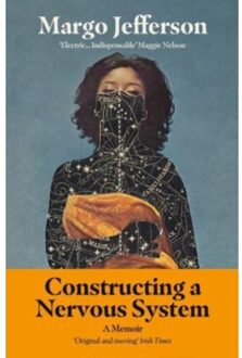 Constructing A Nervous System - Margo Jefferson