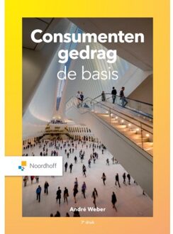 Consumentengedrag, De Basis - André Weber