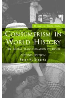 Consumerism In World History - Themes In World History - Peter N. (George Mason Universit