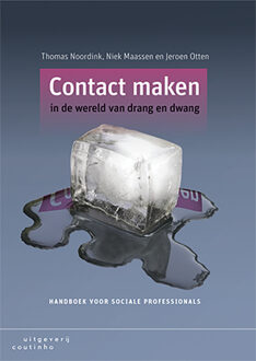 Contact maken in de wereld van drang en dwang - Boek Thomas Noordink (9046906078)