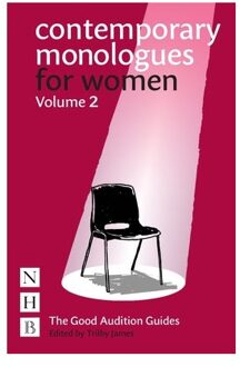 Contemporary Monologues For Women: Volume 2 - The Good Audition Guides - Trilby James