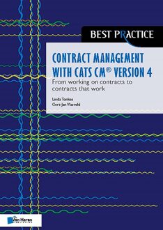 Contract management with CATS CM® version 4: From working on contracts to contracts that work -  Gert-Jan Vlasveld, Linda Tonkes (ISBN: 9789401806879)