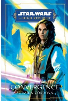 Convergence - Star Wars: The High Republic - Zoraida Cordova