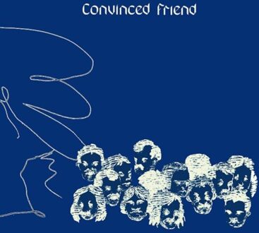 Convinced Friend - Convinced Friend