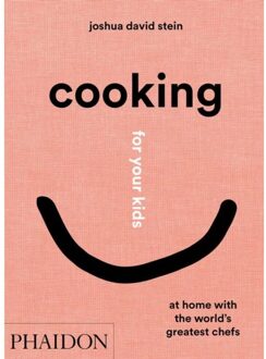 Cooking For Your Kids - Joshua David Stein