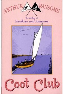 Coot Club - Swallows And Amazons - Arthur Ransome