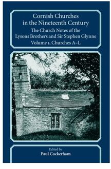 Cornish Churches In The Nineteenth Century - Devon And Cornwall Record Society - Paul Cockerham