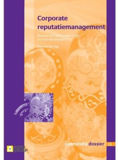Corporate reputatiemanagement / Communicatie dossier 25 - Boek Ron van der Jagt (9491560204)