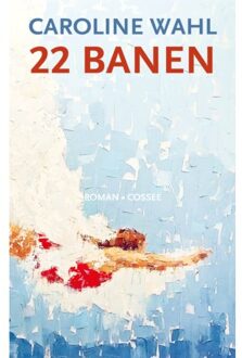 Cossee, Uitgeverij 22 Banen - Caroline Wahl