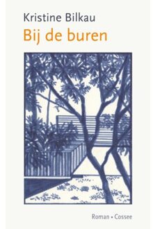 Cossee, Uitgeverij Bij De Buren - Kristine Bilkau