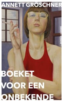 Cossee, Uitgeverij Boeket Voor Een Onbekende - Annett Gröschner