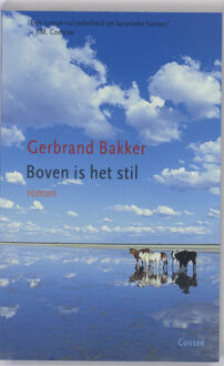 Cossee, Uitgeverij Boven is het stil - Boek Gerbrand Bakker (9059362284)