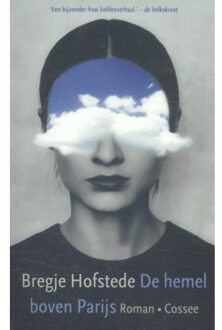 Cossee, Uitgeverij De hemel boven Parijs - Boek Bregje Hofstede (9059367413)