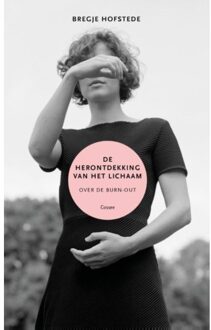 Cossee, Uitgeverij De herontdekking van het lichaam - Boek Bregje Hofstede (9059366948)