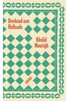 Cossee, Uitgeverij Denkend Aan Hollands - Khalid Mourigh