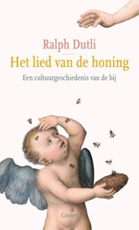 Cossee, Uitgeverij Het lied van de honing - eBook Ralph Dutli (9059364821)