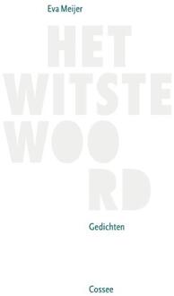 Cossee, Uitgeverij Het Witste Woord - Eva Meijer