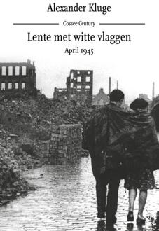 Cossee, Uitgeverij Lente met witte vlaggen. April 1945