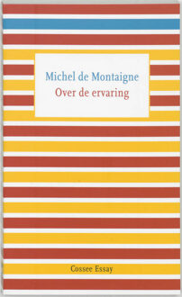 Cossee, Uitgeverij Over de ervaring - Boek Michel de Montaigne (9059361121)