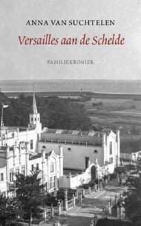 Cossee, Uitgeverij Versailles aan de Schelde - Boek Anna van Suchtelen (9059367553)