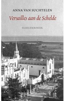 Cossee, Uitgeverij Versailles aan de Schelde - Boek Anna van Suchtelen (9059367553)