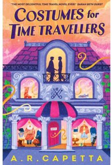 Costumes For Time Travellers - A. R. Capetta