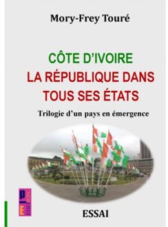 Côte D’ivoire La République Dans Tous Ses - Mory-Frey Touré