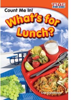 Count Me In! What's For Lunch? - Time For Kids®: Informational Text - Lisa Perlman Greathouse