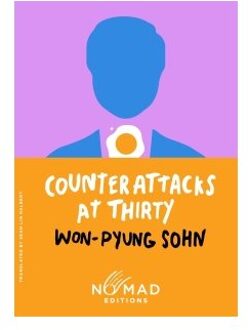 Counterattacks At Thirty (Nomad Edition) - Won-pyung Sohn