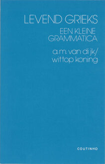 Coutinho Levend Grieks - Boek A.M. van Dijk-Wittop Koning (9062836216)